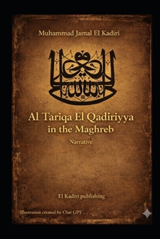 Paperback Al Qadiriyya Sufi Order in the Maghreb: An Epic without glorification. Narrative Book
