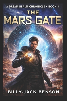 Paperback The Mars Gate: A Dream Realm Chronicle: Book 3 Book