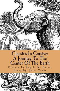 Paperback Classics-In-Cursive: A Journey To The Center Of The Earth Book