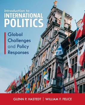 Paperback Introduction to International Politics: Global Challenges and Policy Responses Book