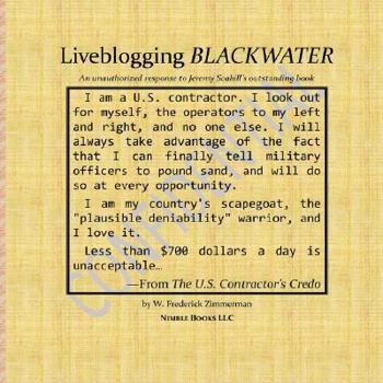 Paperback Liveblogging Blackwater by Jeremy Scahill: Unauthorized Color Commentary, Maps, and Images Book