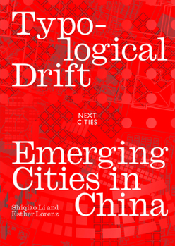 Paperback Typological Drift: Emerging Cities in China Book