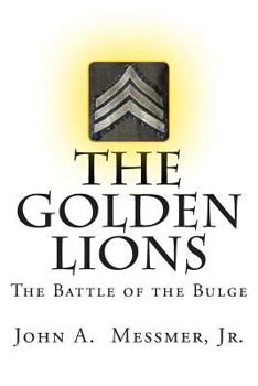 Paperback The Golden Lions: The Battle of the Bulge Book