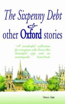 Paperback The Sixpenny Debt And Other Oxford Stories Book