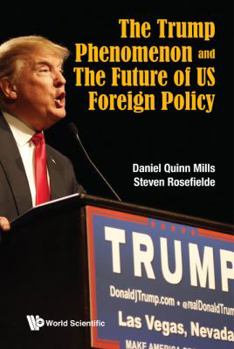 Hardcover The Trump Phenomenon and the Future of Us Foreign Policy Book