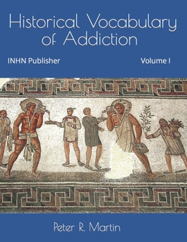 Paperback Historical Vocabulary of Addiction Book