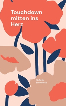 Paperback Touchdown mitten ins Herz: Endzone [German] Book