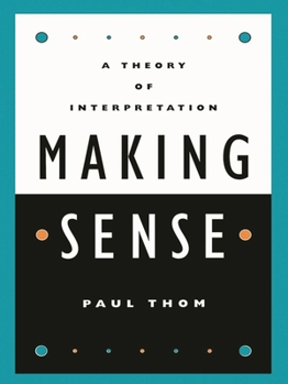 Paperback Making Sense: A Theory of Interpretation Book