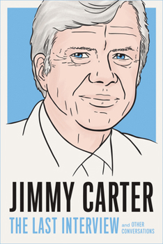 Paperback Jimmy Carter: The Last Interview: And Other Conversations Book
