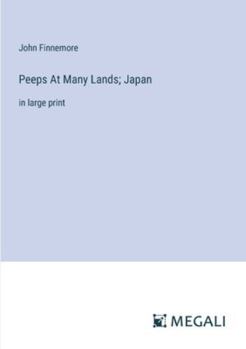 Paperback Peeps At Many Lands; Japan: in large print Book