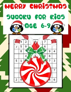 Paperback Merry Christmas: Sudoku For Kids Age 6-9: Funny & Amazing Activity Book for Kids With 50 Sudoku Level Easy (Sudoku for Kids) Book