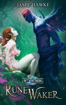 Rune Waker: An Rift Wars Origins Book - Book  of the Rift Wars Origins
