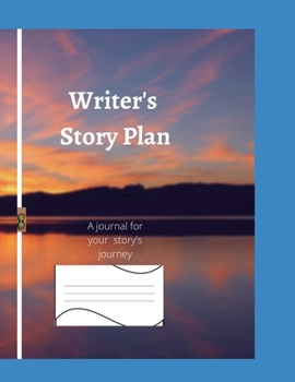 Paperback The Writer's Story Plan: A journal for your story's journey Book