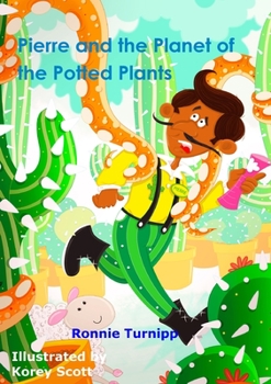 Paperback Pierre and the Planet of the Potted Plants Book