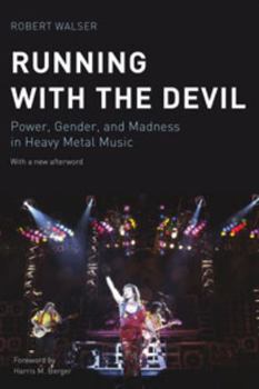 Paperback Running with the Devil: Power, Gender, and Madness in Heavy Metal Music Book