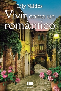 Paperback Vivir como un romántico [Spanish] Book