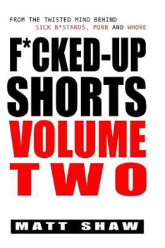 Paperback F*cked-Up Shorts: Volume Two Book