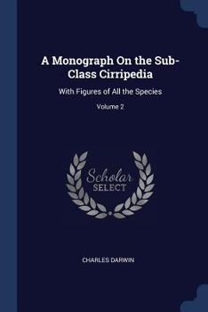 Paperback A Monograph On the Sub-Class Cirripedia: With Figures of All the Species; Volume 2 Book