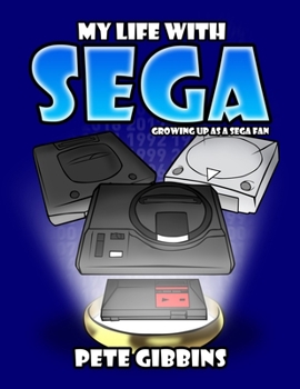 Paperback My Life with SEGA: Growing up as a Sega fan Book