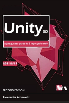 Paperback Unity 3D: Nybegynner-guide til å lage spill i Unity [Norwegian] Book