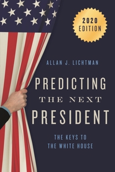 Paperback Predicting the Next President: The Keys to the White House Book