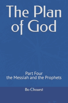 Paperback The Plan of God: Part Four the Messiah and the Prophets Book