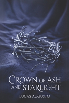 Crown of Ash and Starlight