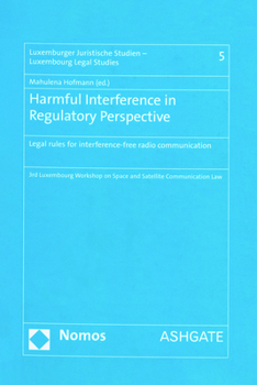 Harmful Interference in Regulatory Perspective: Legal Rules for Interference-Free Radio Communication