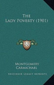 Paperback The Lady Poverty (1901) Book