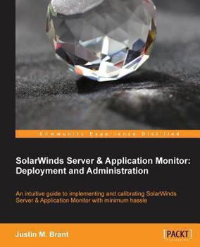 Paperback Solarwinds Server & Application Monitor: Deployment and Administration Book