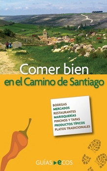 Comer bien en el Camino de Santiago (Spanish Edition)