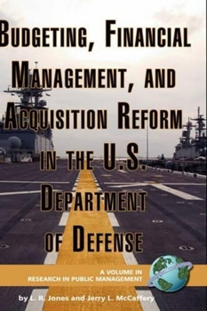 Hardcover Budgeting, Financial Management, and Acquisition Reform in the U.S. Department of Defense (Hc) Book