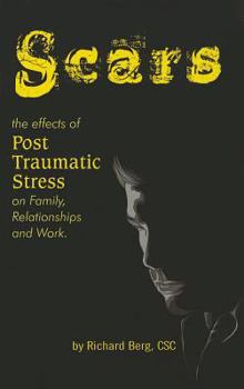 Paperback Scars: The Effects of Post Traumatic Stress on Family, Relationships and Work Book