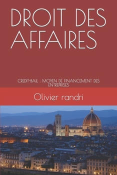 Paperback Droit Des Affaires: Credit-Bail: Moyen de Financement Des Entreprises [French] Book