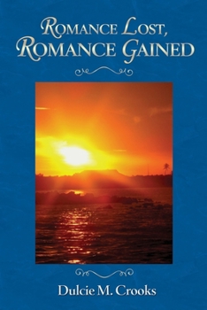 Paperback Romance Lost, Romance Gained Book