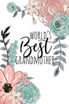 Paperback World's Best Grandmother: A Beautiful Notebook for Grandma Book