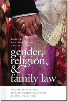 Paperback Gender, Religion, & Family Law: Theorizing Conflicts Between Women's Rights and Cultural Traditions Book