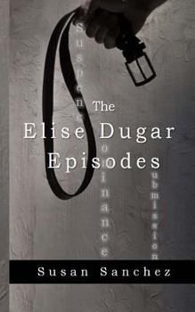 Paperback The Elise Dugar Episodes Book