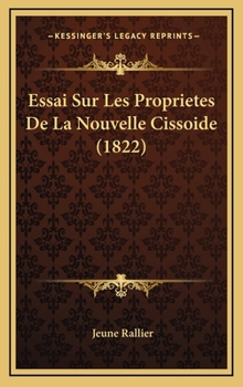 Hardcover Essai Sur Les Proprietes De La Nouvelle Cissoide (1822) [French] Book