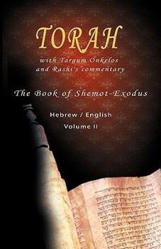 Paperback Pentateuch with Targum Onkelos and rashi's commentary: Torah - The Book of Shemot-Exodus, Volume II (Hebrew / English) Book
