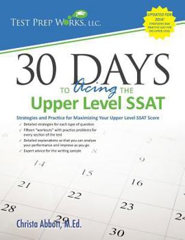 Paperback 30 Days to Acing the Upper Level SSAT: Strategies and Practice for Maximizing Your Upper Level SSAT Score Book