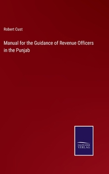 Hardcover Manual for the Guidance of Revenue Officers in the Punjab Book