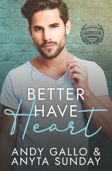 Paperback Better Have Heart: Harrison Campus #2 Book
