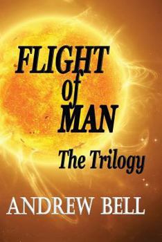 Paperback FLIGHT of MAN ...The Trilogy Book