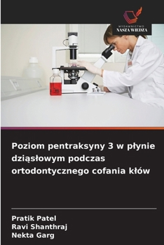 Poziom pentraksyny 3 w plynie dziaslowym podczas ortodontycznego cofania klów (Polish Edition)