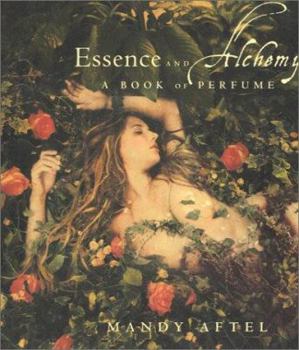 Hardcover Essence and Alchemy: A Book of Perfume Book