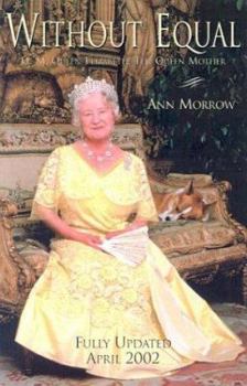 Hardcover Without Equal: H.M. Queen Elizabeth, the Queen Mother Book