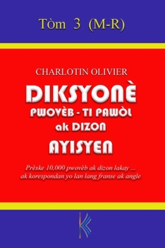 Paperback Diksyonè Pwovèb, Tipawòl, ak Dizon Ayisyen - Tòm 3 Book