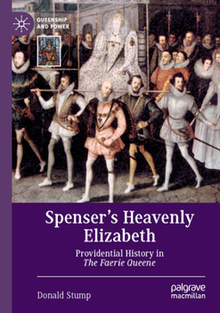 Paperback Spenser's Heavenly Elizabeth: Providential History in the Faerie Queene Book