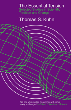 Paperback The Essential Tension: Selected Studies in Scientific Tradition and Change Book